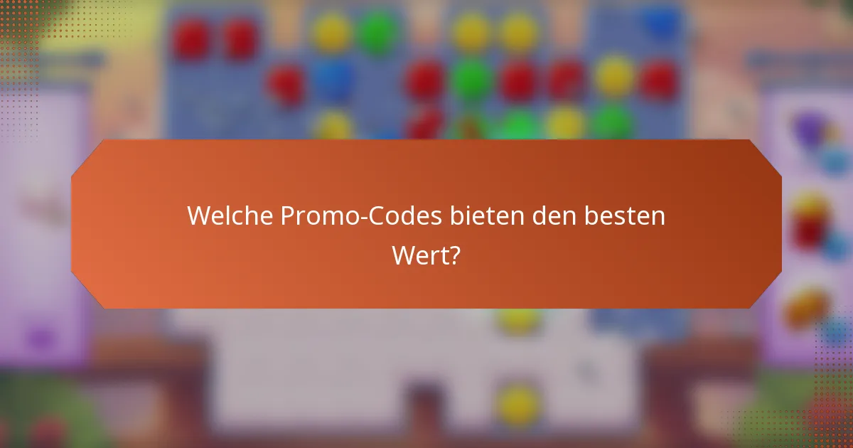 Welche Promo-Codes bieten den besten Wert?